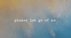 Please let go of me