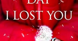 The Day I Lost You By Fionnuala Kearney